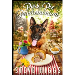 Higgs, Steve Pork Pie Pandemonium: Albert Smith's Culinary Capers Recipe 1 Higgs, Steve Pork Pie Pandemonium: Albert Smith's Culinary Capers Recipe 1