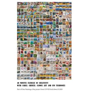 Hou, Yangyang 40 Minutes exercise of creativity with fable, Chinese, famous art and fun techniques: Part of One Painting a Day project from COVID lock down II 2020 Hou, Yangyang 40 Minutes exercise of creativity with fable, Chinese, famous art and fun techniques: Part of One Painting a Day project from COVID lock down II 2020