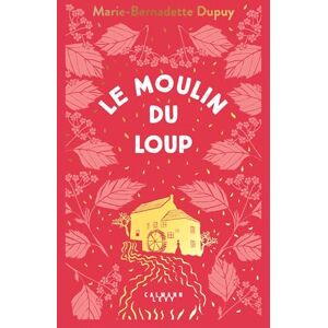 Dupuy, Marie-Bernadette Le Moulin du Loup, T1 Dupuy, Marie-Bernadette Le Moulin du Loup, T1