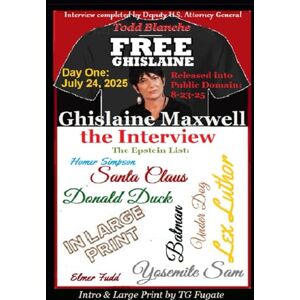 Blanche, U.S. Deputy Attorney General Todd Ghislaine Maxwell the Interview: Day One Blanche, U.S. Deputy Attorney General Todd Ghislaine Maxwell the Interview: Day One
