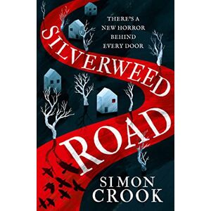 Crook, Simon Silverweed Road: The most chilling horror read for Halloween 2023 Crook, Simon Silverweed Road: The most chilling horror read for Halloween 2023