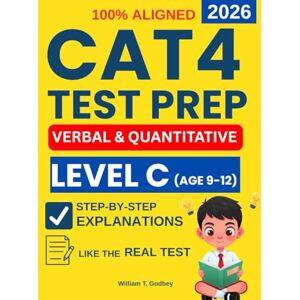S. McAnulty, Leonard CAT4 Test Preparation Level C: 4 Full-Length Verbal and Quantitative Reasoning Practice Exams with Step-by-Step Explanations to Reduce Test Anxiety, ... (CAT4 Test Preparation For All Level A-G) S. McAnulty, Leonard CAT4 Test Preparation Level C: 4 Full-Length Verbal and Quantitative Reasoning Practice Exams with Step-by-Step Explanations to Reduce Test Anxiety, ... (CAT4 Test Preparation For All Level A-G)