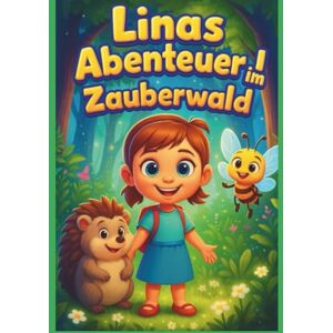 Schalow, Martin Linas Abenteuer im Zauberwald Schalow, Martin Linas Abenteuer im Zauberwald