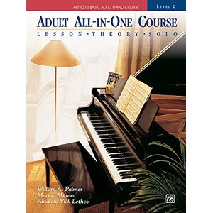Palmer, Willard Manus Alfred's Basic Adult All-in-One Piano Course level 2 (Alfred's Basic Adult Piano Course) Palmer, Willard Manus Alfred's Basic Adult All-in-One Piano Course level 2 (Alfred's Basic Adult Piano Course)