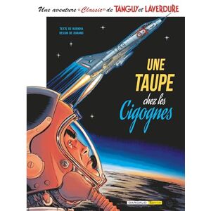 Buendia Patrice Une aventure Classic de Tanguy & Laverdure Tome 7 Une Taupe chez les Cigognes Buendia Patrice Une aventure Classic de Tanguy & Laverdure Tome 7 Une Taupe chez les Cigognes