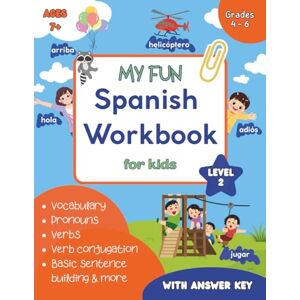 Learning Solutions, MAPA Fun Spanish Workbook for Kids: An engaging, easy guide for kids in Grades 4-6 to learn Spanish, ideal for homeschool or classroom use, with activities ... and more. (My Fun Spanish Workbook) Learning Solutions, MAPA Fun Spanish Workbook for Kids: An engaging, easy guide for kids in Grades 4-6 to learn Spanish, ideal for homeschool or classroom use, with activities ... and more. (My Fun Spanish Workbook)
