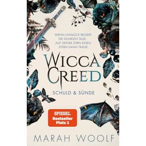 Woolf, Marah WiccaCreed Schuld & Sünde: Fantastische Fortsetzung der Romantasysaga Woolf, Marah WiccaCreed Schuld & Sünde: Fantastische Fortsetzung der Romantasysaga