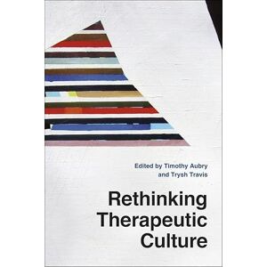 Philosophy Rethinking Therapeutic Culture Philosophy Rethinking Therapeutic Culture