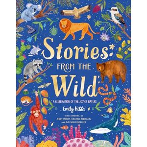 Hibbs, Emily Stories From the Wild Hibbs, Emily Stories From the Wild