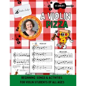Naillon, Mrs. Judy A Violin Pizza: Very Fun Violin Naillon, Mrs. Judy A Violin Pizza: Very Fun Violin