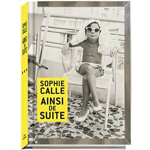 Calle, Sophie Ainsi de suite Calle, Sophie Ainsi de suite
