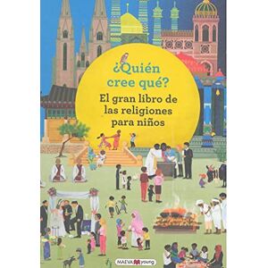 Wills, Anna Quien Cree Que?: El Gran Libro De Las Religions Para Ninos Wills, Anna Quien Cree Que?: El Gran Libro De Las Religions Para Ninos