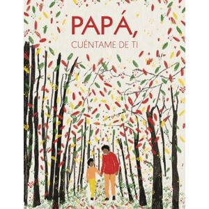 Machuca García, Rocío Papá, Cuéntame de ti: 100 preguntas para descubrir y conservar recuerdos de la vida de tu padre Ideas para regalar a papa (Recuerdos de familia) Machuca García, Rocío Papá, Cuéntame de ti: 100 preguntas para descubrir y conservar recuerdos de la vida de tu padre Ideas para regalar a papa (Recuerdos de familia)