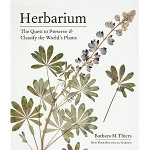 Thiers, M., Barbara Herbarium: The Quest to Preserve and Classify the World's Plants Thiers, M., Barbara Herbarium: The Quest to Preserve and Classify the World's Plants
