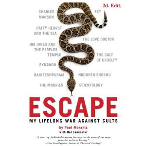Morantz, Paul Escape: My Life Long War Against Cults Morantz, Paul Escape: My Life Long War Against Cults