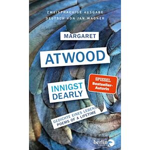 Atwood, Margaret Innigst / Dearly: Gedichte eines Lebens / Poems of a Lifetime Zweisprachige Ausgabe Platz 3 SWR-Bestenliste 01/23 Atwood, Margaret Innigst / Dearly: Gedichte eines Lebens / Poems of a Lifetime Zweisprachige Ausgabe Platz 3 SWR-Bestenliste 01/23