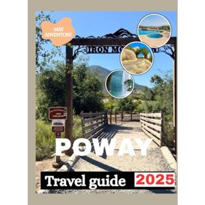 Adventure, May POWAY TRAVEL GUIDE 2025: Where Scenic Trails Meet Family-Friendly Living. Adventure, May POWAY TRAVEL GUIDE 2025: Where Scenic Trails Meet Family-Friendly Living.