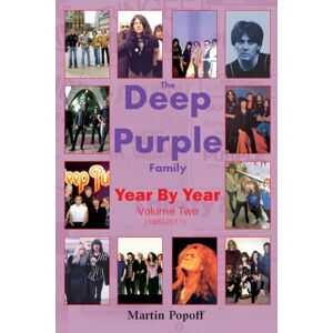 Popoff, Martin The Deep Purple Family Year By Year:: Vol 2 (1980-2011) Popoff, Martin The Deep Purple Family Year By Year:: Vol 2 (1980-2011)