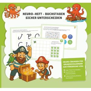 Rusina, Julia Neuro-Heft Buchstaben sicher unterscheiden: Neuro-Übungen für Grundschulkinder zur Förderung von Aufmerksamkeit, Auge-Hand-Koordination und der sicheren Unterscheidung ähnlicher Buchstaben. Rusina, Julia Neuro-Heft Buchstaben sicher unterscheiden: Neuro-Übungen für Grundschulkinder zur Förderung von Aufmerksamkeit, Auge-Hand-Koordination und der sicheren Unterscheidung ähnlicher Buchstaben.
