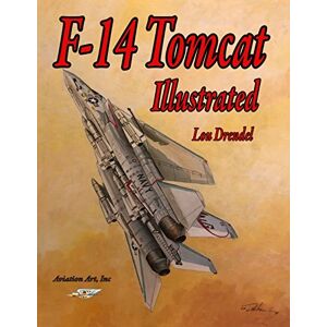 Drendel, Lou F-14 Tomcat Illustrated Drendel, Lou F-14 Tomcat Illustrated