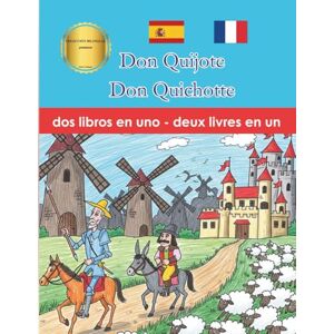 Pagano, Rosa G. Don Quijote Don Quichotte Versión Infantil Bilingüe Version Bilingue Jeunesse Español Francés Espagnol Français (Bilingual) Pagano, Rosa G. Don Quijote Don Quichotte Versión Infantil Bilingüe Version Bilingue Jeunesse Español Francés Espagnol Français (Bilingual)