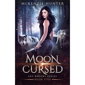 Hunter, McKenzie Moon Cursed: Volume 5 (Sky Brooks Series) Hunter, McKenzie Moon Cursed: Volume 5 (Sky Brooks Series)