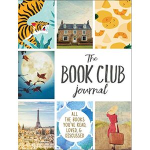 Adams Media The Book Club Journal: All the Books You've Read, Loved, & Discussed Adams Media The Book Club Journal: All the Books You've Read, Loved, & Discussed