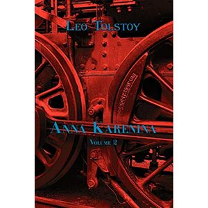 Tolstoy, Leo Anna Karenina (dual-language Book): Anna Karenina by Leo Tolstoy (Volume 2) (Dual-Language Book): v. 2 (Russian Classics in Russian and English) Tolstoy, Leo Anna Karenina (dual-language Book): Anna Karenina by Leo Tolstoy (Volume 2) (Dual-Language Book): v. 2 (Russian Classics in Russian and English)