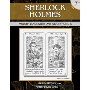 Krivonosova, Natalia Sherlock Holmes and Doctor Watson: Modern Blackwork Embroidery Pattern (Perfect Bound) Krivonosova, Natalia Sherlock Holmes and Doctor Watson: Modern Blackwork Embroidery Pattern (Perfect Bound)