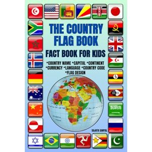 Sanyal, Sujata The Country Flag Book: Fact Book for Kids, packed with colorful illustrations, fun facts, and essential knowledge about nation's flag design, capital, currency, continent, language, and country code Sanyal, Sujata The Country Flag Book: Fact Book for Kids, packed with colorful illustrations, fun facts, and essential knowledge about nation's flag design, capital, currency, continent, language, and country code