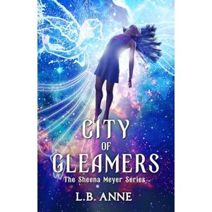 Anne, L.B. City of Gleamers (Sheena Meyer) Anne, L.B. City of Gleamers (Sheena Meyer)