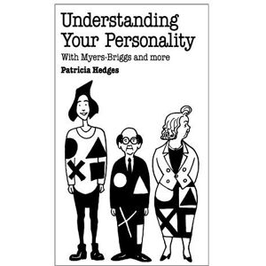 Hedges, Patricia Understanding your Personality With Myers Briggs and more Hedges, Patricia Understanding your Personality With Myers Briggs and more
