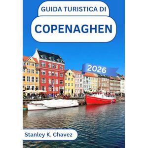 Stanley Guida turistica di Copenaghen 2026: Esplora il patrimonio reale, i colorati lungofiumi e lo spirito di una capitale nordica Stanley Guida turistica di Copenaghen 2026: Esplora il patrimonio reale, i colorati lungofiumi e lo spirito di una capitale nordica