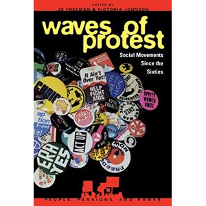 Waves of Protest: Social Movements Since the Sixties (People, Passions, & Power Series) (People, Passions, and Power: Social Movements, Interest Organizations, and the P) Waves of Protest: Social Movements Since the Sixties (People, Passions, & Power Series) (People, Passions, and Power: Social Movements, Interest Organizations, and the P)