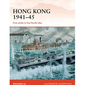 Lai, Benjamin Hong Kong 1941–45: First strike in the Pacific War: 263 (Campaign) Lai, Benjamin Hong Kong 1941–45: First strike in the Pacific War: 263 (Campaign)