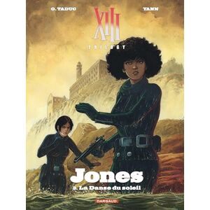 Yann XIII Trilogy : Jones Tome 3 La Danse du soleil Yann XIII Trilogy : Jones Tome 3 La Danse du soleil