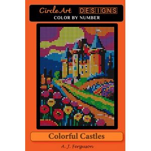 Ferguson, A J Colorful Castles Color by Number Book Premium paper Ferguson, A J Colorful Castles Color by Number Book Premium paper