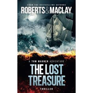 Roberts The Lost Treasure (A Tom Wagner Adventure) Roberts The Lost Treasure (A Tom Wagner Adventure)