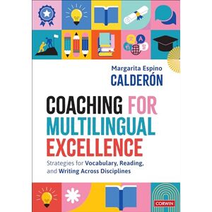 Espino Calderon, Margarita Coaching for Multilingual Excellence: Strategies for Vocabulary, Reading, and Writing Across Disciplines Espino Calderon, Margarita Coaching for Multilingual Excellence: Strategies for Vocabulary, Reading, and Writing Across Disciplines