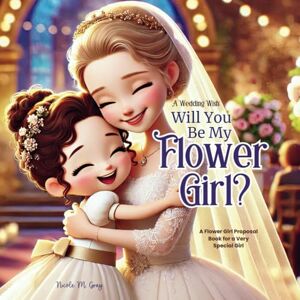 Gray, Nicole M. Flower Girl Book Proposal Box Gift from Bride Special Wedding Day Keepsake Idea for Toddlers & Kids Personalized Page for Special Note: Prepare, ... Girl Great For Niece, Friend or Daughter Gray, Nicole M. Flower Girl Book Proposal Box Gift from Bride Special Wedding Day Keepsake Idea for Toddlers & Kids Personalized Page for Special Note: Prepare, ... Girl Great For Niece, Friend or Daughter