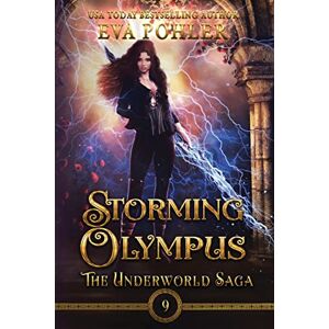 Pohler, Eva Storming Olympus: 9 (The Underworld Saga) Pohler, Eva Storming Olympus: 9 (The Underworld Saga)
