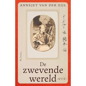 van der Zijl, Annejet De zwevende wereld: de verbonden levens van Franz von Siebold en Kusumoto Ine van der Zijl, Annejet De zwevende wereld: de verbonden levens van Franz von Siebold en Kusumoto Ine