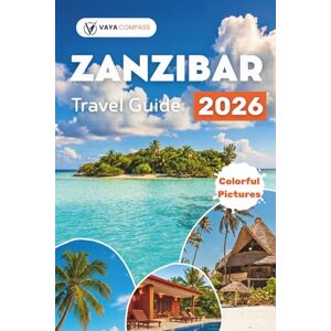 LIDROCK, JAMES E. ZANZIBAR Travel Guide 2026: Explore the historic alleys of Stone Town and the pristine white sands of Nungwi with insider tips for Mnemba Atoll snorkeling and the kite surfing paradise of Paje LIDROCK, JAMES E. ZANZIBAR Travel Guide 2026: Explore the historic alleys of Stone Town and the pristine white sands of Nungwi with insider tips for Mnemba Atoll snorkeling and the kite surfing paradise of Paje