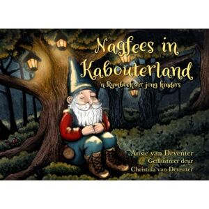van Deventer, Ansie Nagfees in Kabouterland: ´n Rymboek vir jong kinders van Deventer, Ansie Nagfees in Kabouterland: ´n Rymboek vir jong kinders