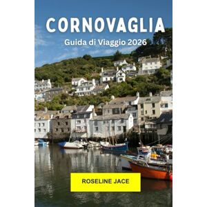 Jace, Roseline Cornovaglia Guida di Viaggio 2026: Esplora i villaggi costieri, le brughiere selvagge e il fascino del mare nel sud-ovest dell'Inghilterra Jace, Roseline Cornovaglia Guida di Viaggio 2026: Esplora i villaggi costieri, le brughiere selvagge e il fascino del mare nel sud-ovest dell'Inghilterra