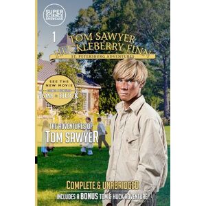 Twain, Mark The Adventures of Tom Sawyer: Tom & Huck: St. Petersburg Adventures (Super Science Showcase) (Complete & Unabridged): Photo Cover (Tom Sawyer & ... Adventures (Super Science Showcase)) Twain, Mark The Adventures of Tom Sawyer: Tom & Huck: St. Petersburg Adventures (Super Science Showcase) (Complete & Unabridged): Photo Cover (Tom Sawyer & ... Adventures (Super Science Showcase))