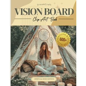 Publishing, Little Family 2025 DreamCraft Spiritual Boho Vision Board Clip Art Book: Transform Your Life with 600+ Cutouts for Wellness, Mental Health, and Positive Affirmations (2025 Vision Board Clip Art Book Collection) Publishing, Little Family 2025 DreamCraft Spiritual Boho Vision Board Clip Art Book: Transform Your Life with 600+ Cutouts for Wellness, Mental Health, and Positive Affirmations (2025 Vision Board Clip Art Book Collection)