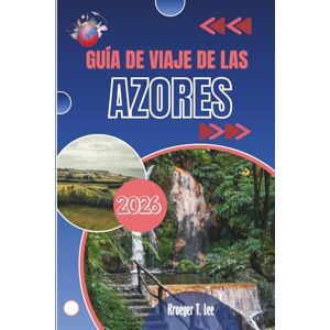 Lee GUÍA DE VIAJE DE LAS AZORES 2026: Para quienes prefieren el descubrimiento a las indicaciones Lee GUÍA DE VIAJE DE LAS AZORES 2026: Para quienes prefieren el descubrimiento a las indicaciones