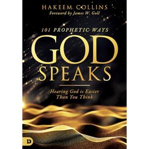 Collins, Hakeem 101 Prophetic Ways God Speaks: Hearing God is Easier than You Think Collins, Hakeem 101 Prophetic Ways God Speaks: Hearing God is Easier than You Think