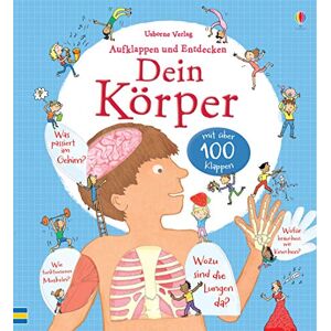 Stowell, Louie Aufklappen und Entdecken: Dein Körper: mit über 100 Klappen Stowell, Louie Aufklappen und Entdecken: Dein Körper: mit über 100 Klappen